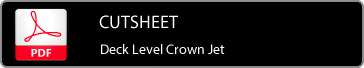Deck Level Crown Jet Cutsheet