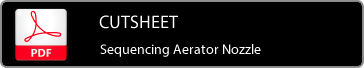 Sequencing Aerator Nozzle Cutsheet